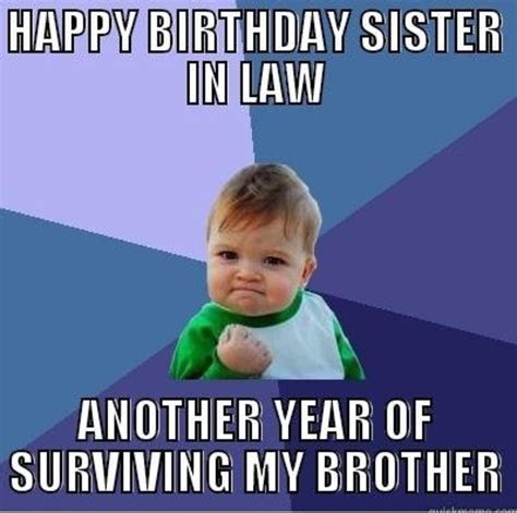 happy birthday meme sister in law|funny birthday quotes for sister in law.